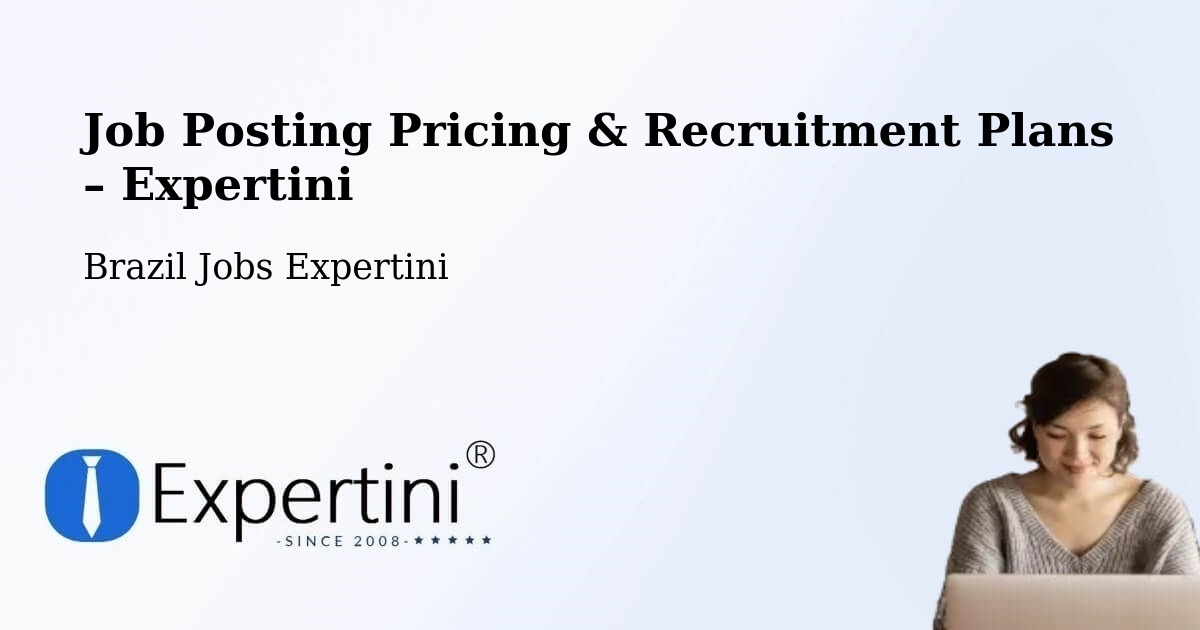 Job Posting Pricing & Recruitment Plans – Poá - Poá, Brazil Jobs Expertini
