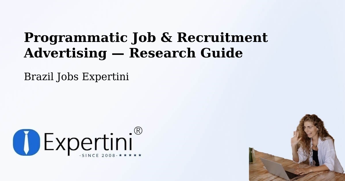 Programmatic Job & Recruitment Advertising — Research Guide – Poá